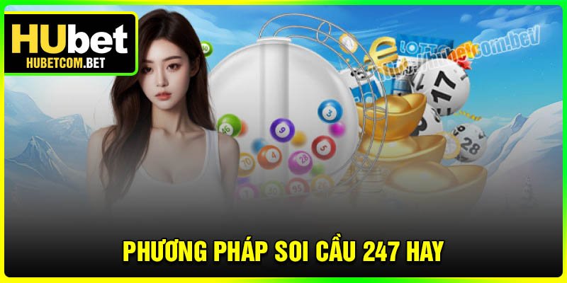 Phương pháp soi cầu 247 cực hay cho người mới