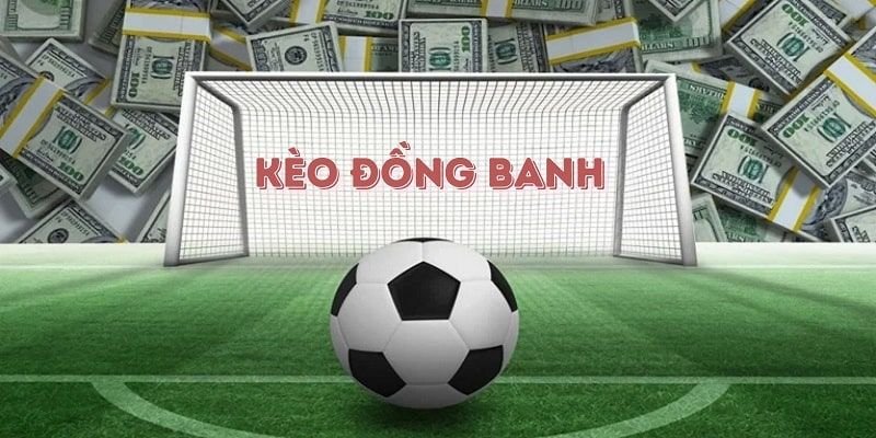 Khám Phá Kèo Đồng Banh – Kèo 0:0 Trong Thế Giới Cá Cược