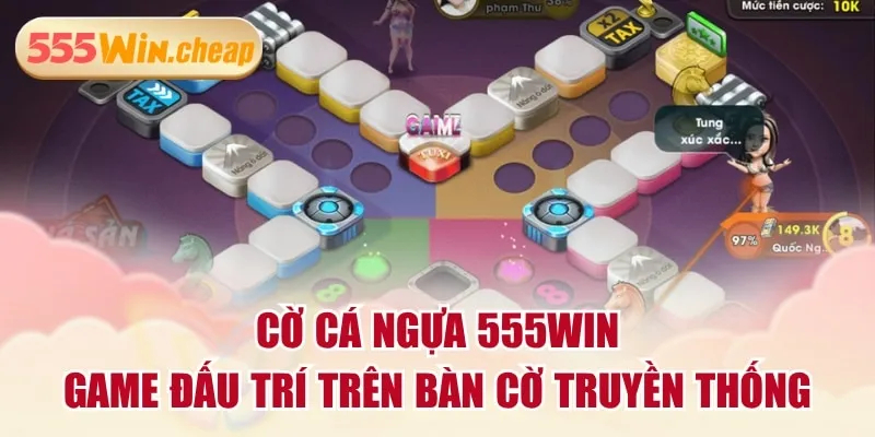 Giới Thiệu Tựa Game Cờ Cá Ngựa 555WIN